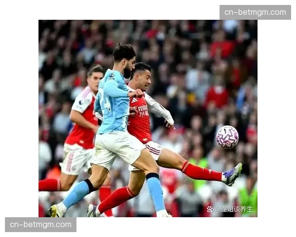 英超争冠格局分析：阿森纳重夺榜首，曼城少赛一场紧追不舍